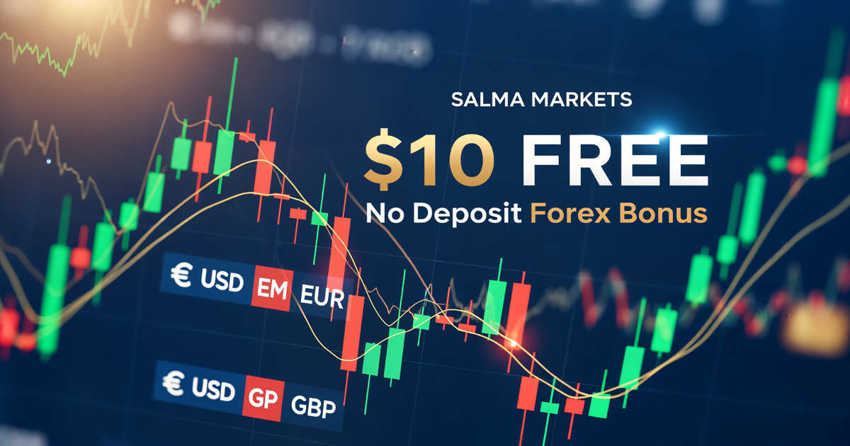 $10 Forex No Deposit Bonus from Salma Markets